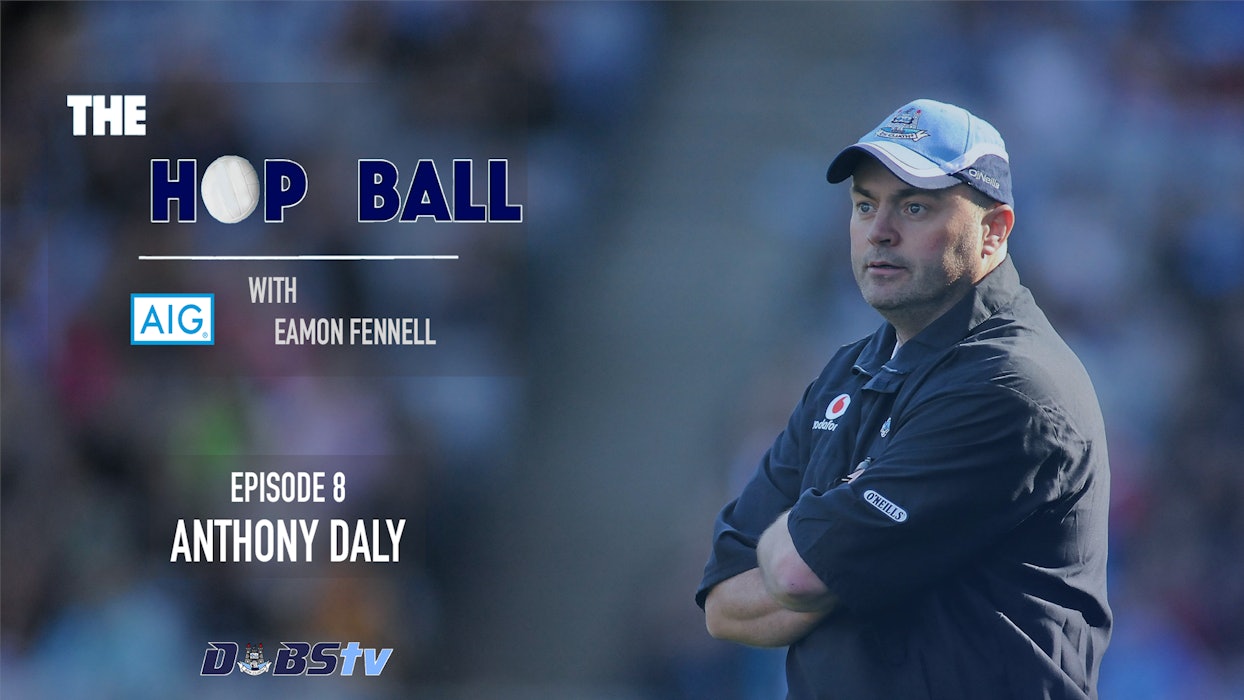 The Hop Ball - Episode 8: Anthony Daly