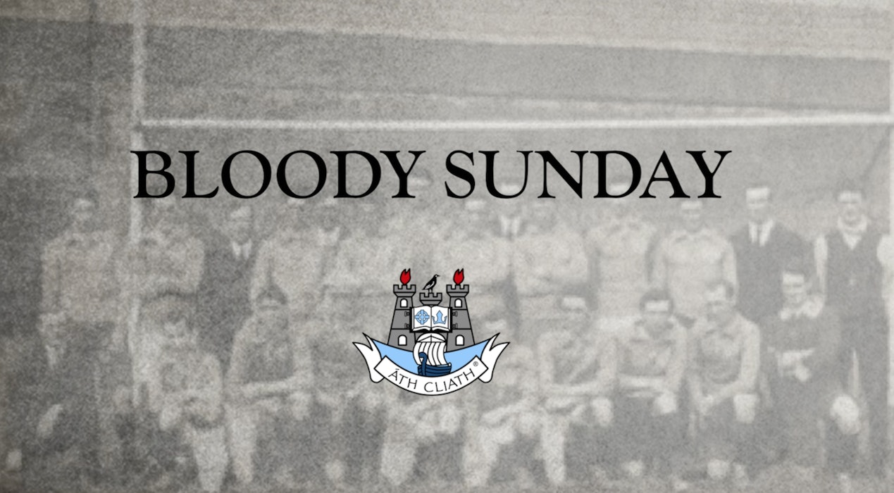 Bloody Sunday- Dublin GAA Remembers