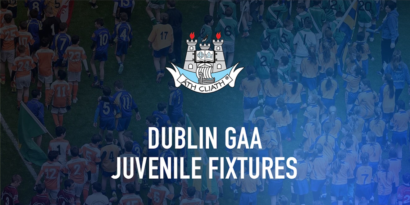 Dublin GAA Juvenile update : CCC2 advance fixtures