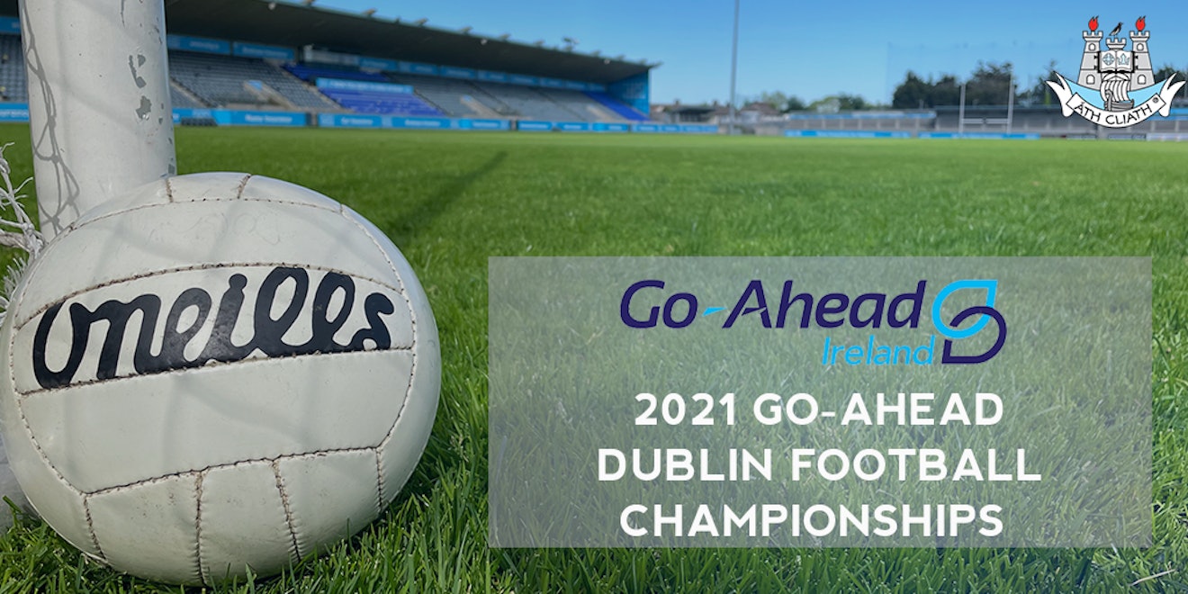 Go Ahead Dublin Football & Minor Hurling Championship Quarter Final Fixtures