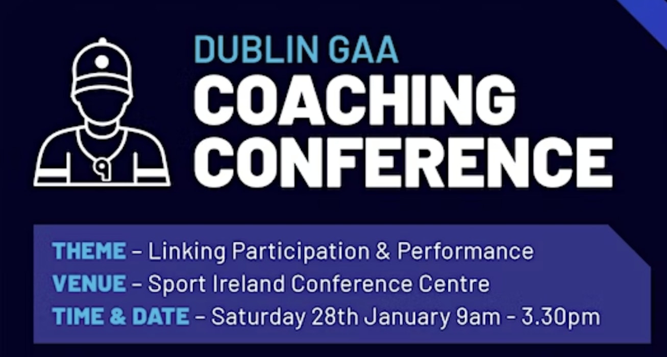 ​Dublin GAA Coaching Conference- January 2023
